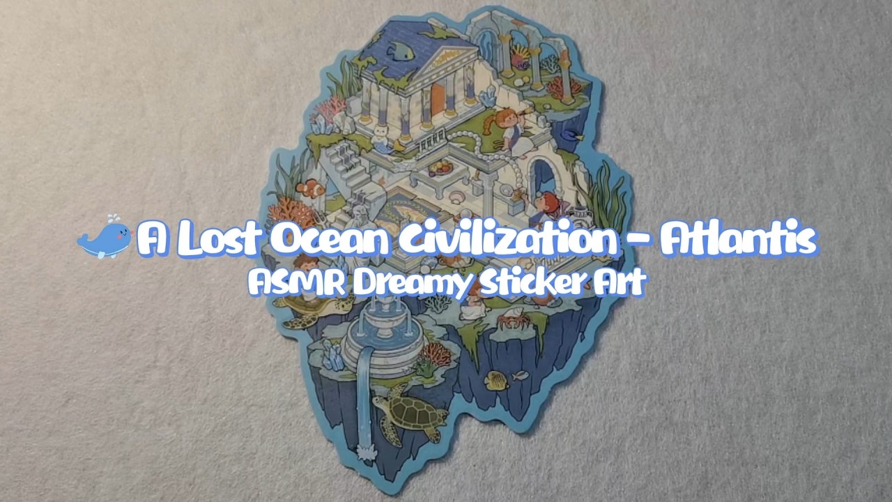 🌊 ASMR Dreamy Sticker Art | Time Travel to Atlantis Full Collection | A Lost Ocean Civilization