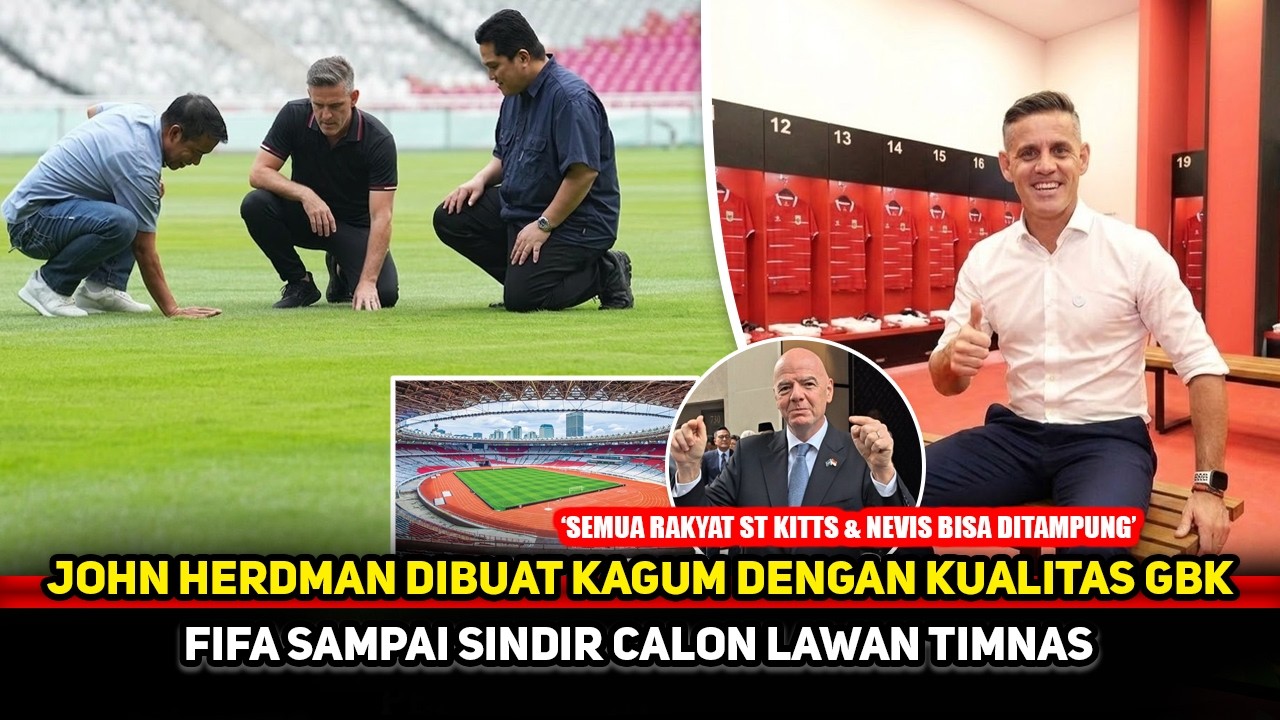 RUMPUT GBK BERUBAH DRASTIS!! John Herdman sampai kaget begini~FIFA viralkan sistem baru