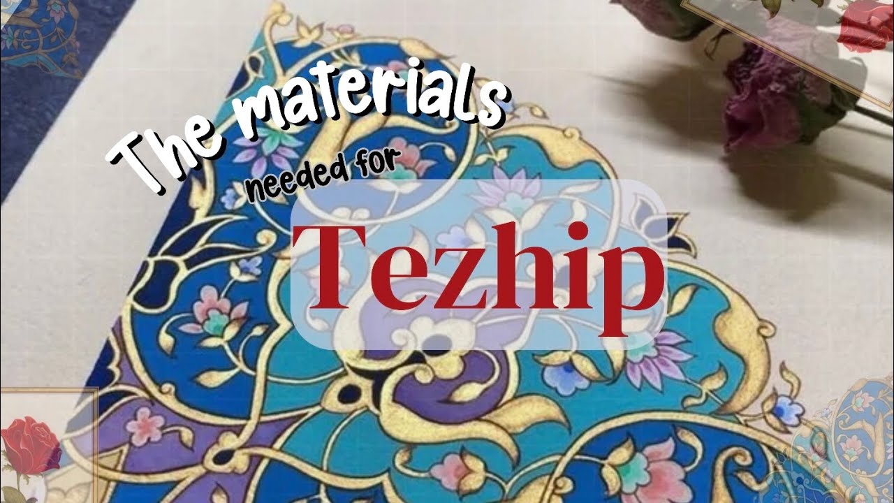 What you need to start Tezhip. The materials