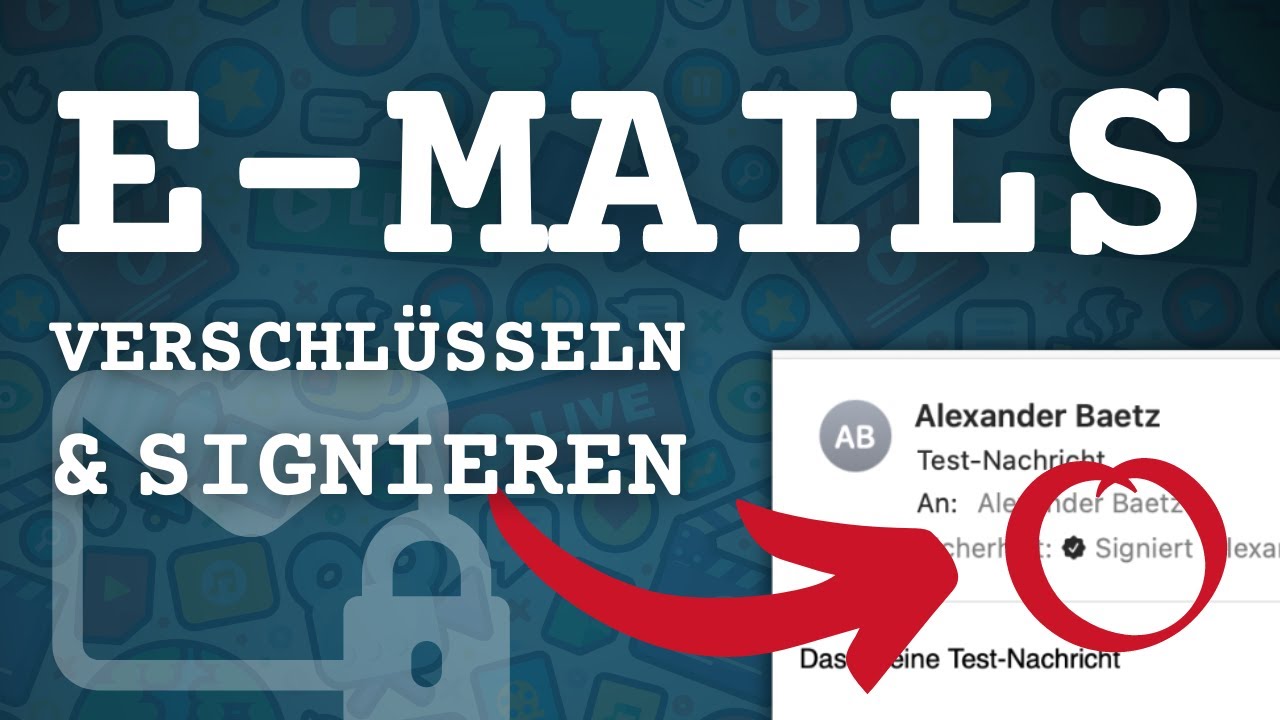 S/MIME-Tutorial: E-Mails kostenlos signieren & verschlüsseln