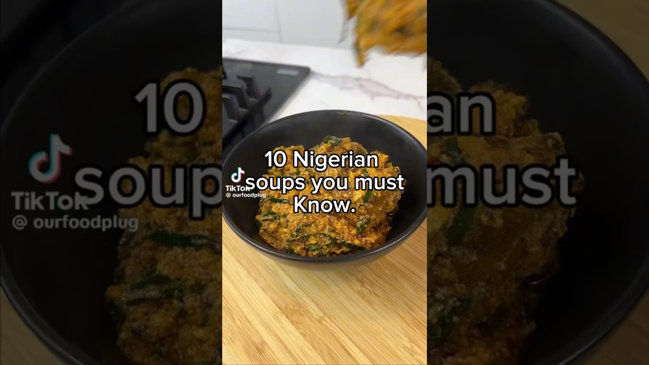 10 Nigerian soups you must know! -#nigerianfood #glowingskin #nigerianfoodrecipes #nigeriansoup