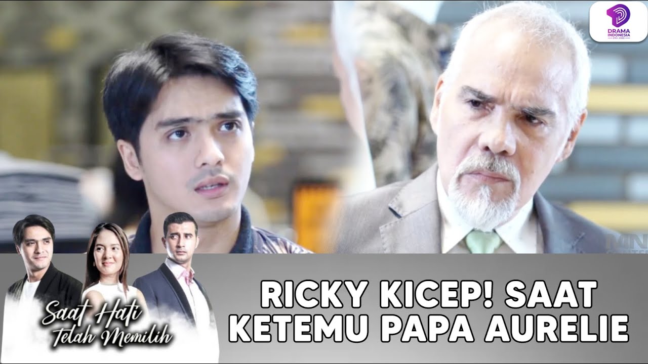 LANGSUNG KICEP! RICKY MENDADAK DIAM SAAT KETEMU PAPA AURELIE | SAAT HATI TELAH MEMILIH | EPS.3 (6/6)