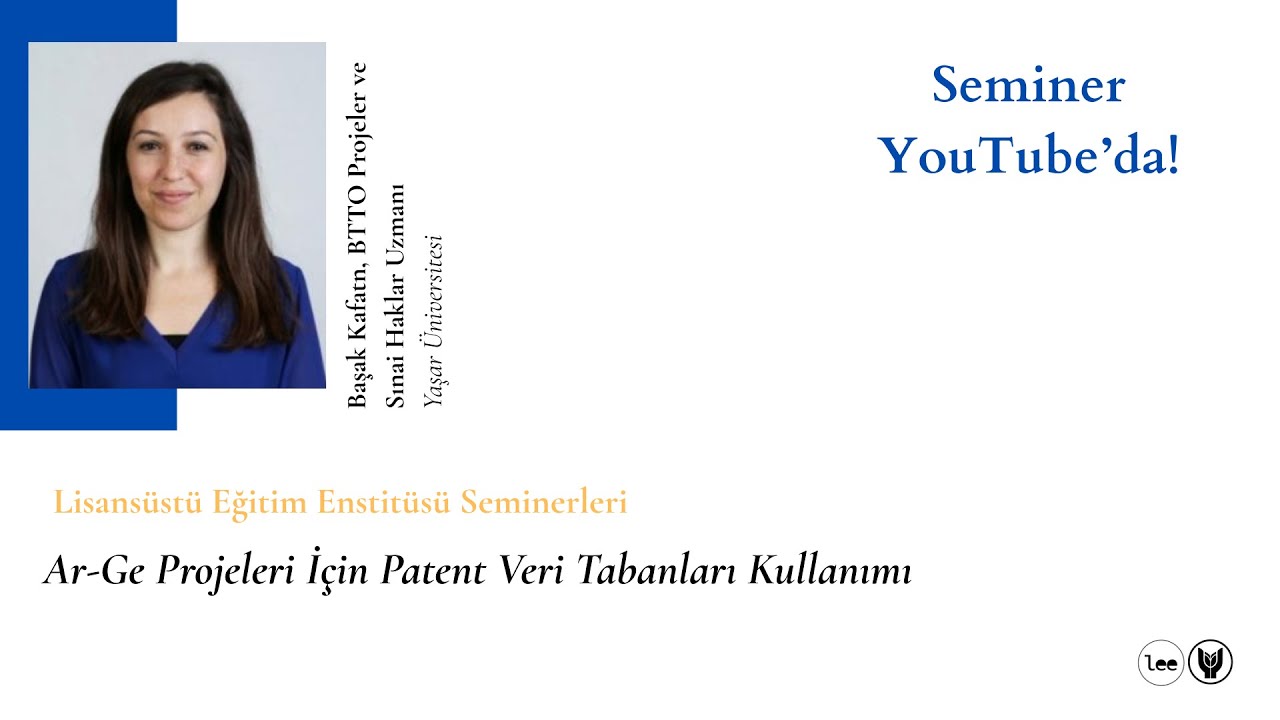 Başak Kaftan (BTTO Projeler ve Sınai Haklar Uzmanı), Ar-Ge Projelerine Patent Veri Tabanı Kullanımı