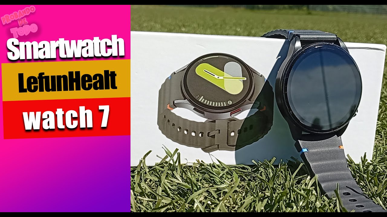 No compres este SMARTWATCH LefunHealt watch 7 😱 mala copia de SAMSUNG no lo recomiendo 🤷‍♂️