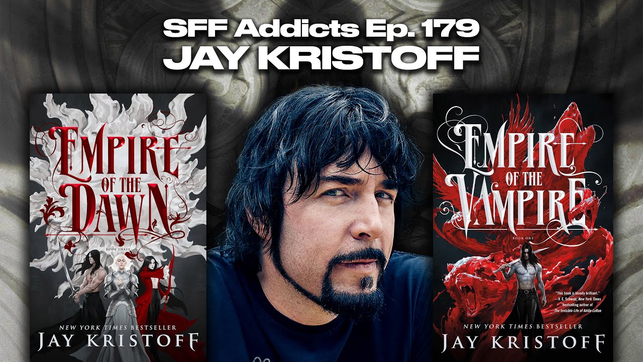 Jay Kristoff talks Empire of the Dawn, Vampires, Creative Reinvention & More | SFF Addicts Ep. 179