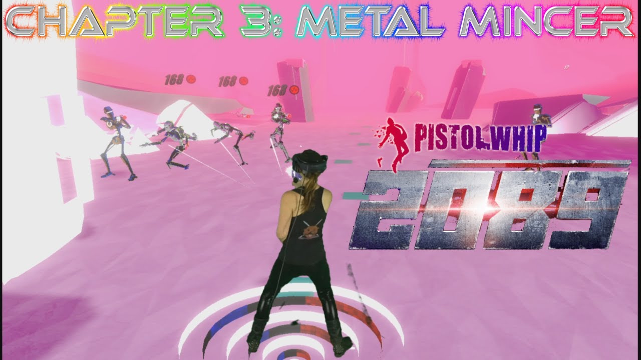 Pistol Whip: 2089 Campaign | Level 3: Metal Mincer | Mixed Reality