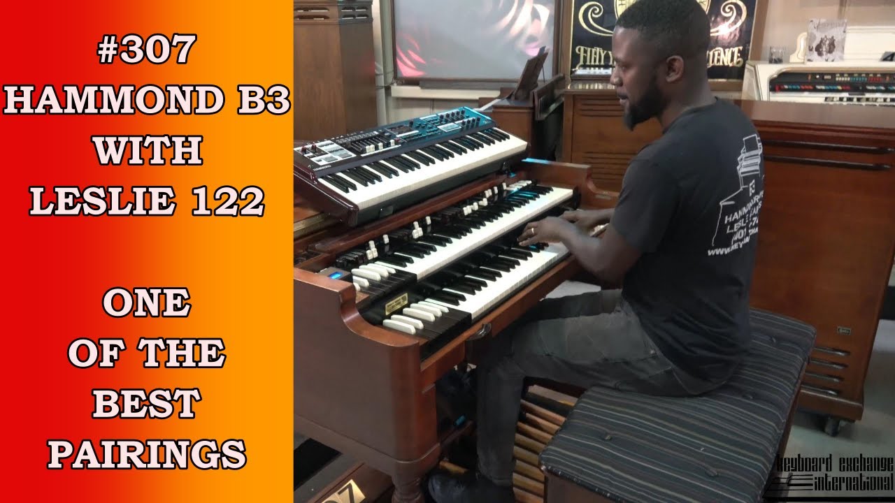#307 | Hammond B3 with Leslie 122 - One of the BEST pairings!