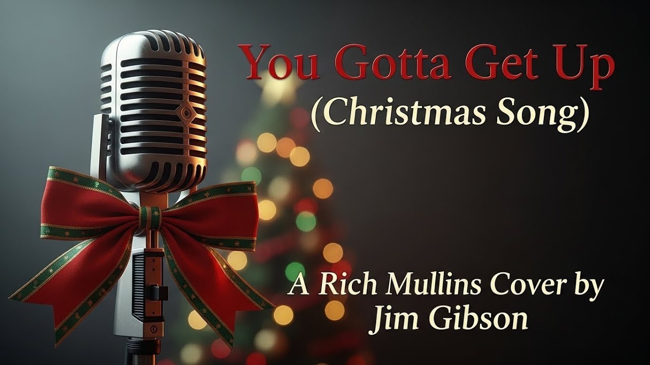 “You Gotta Get Up (Christmas Song)” — Rich Mullins Cover | Jim Gibson