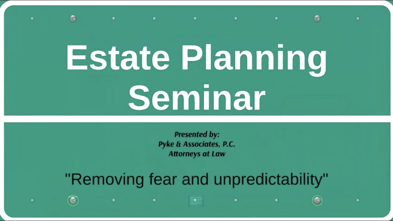 Estate Planning Seminar - Part 1 of 2