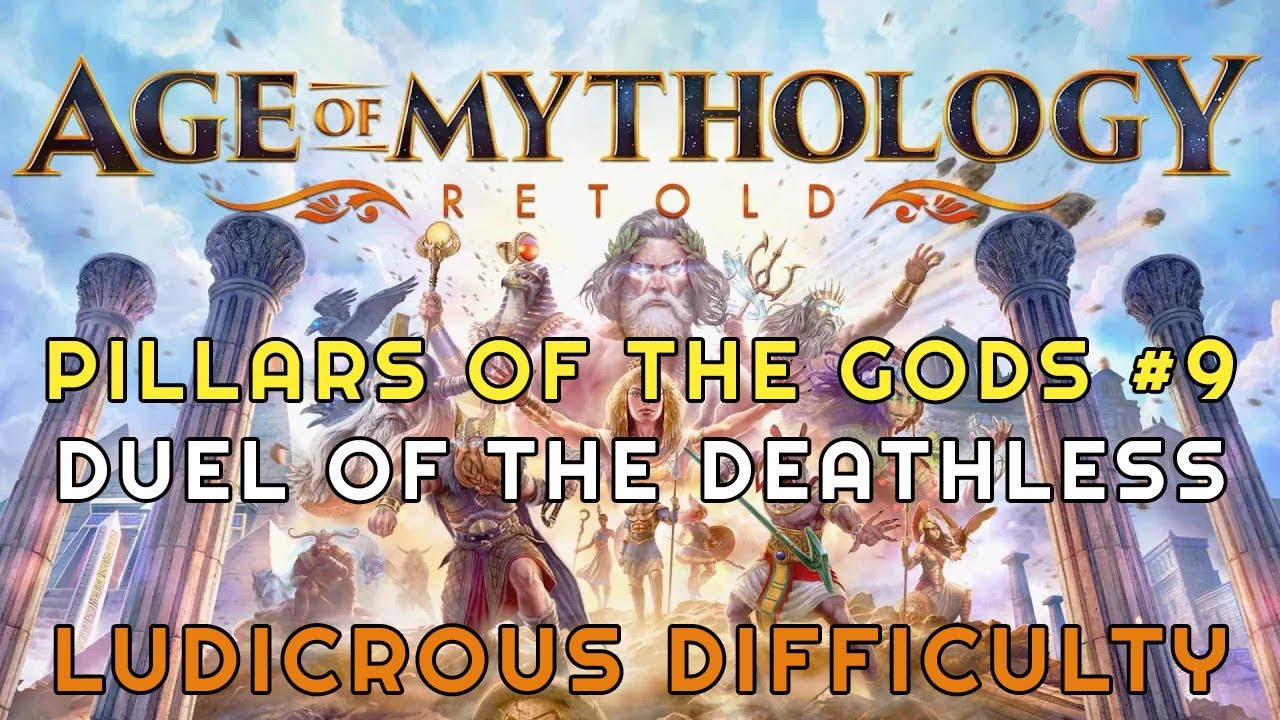 Pillars of the Gods #9: Duel of the Deathless - Ludicrous Difficulty -  Age of Mythology Retold