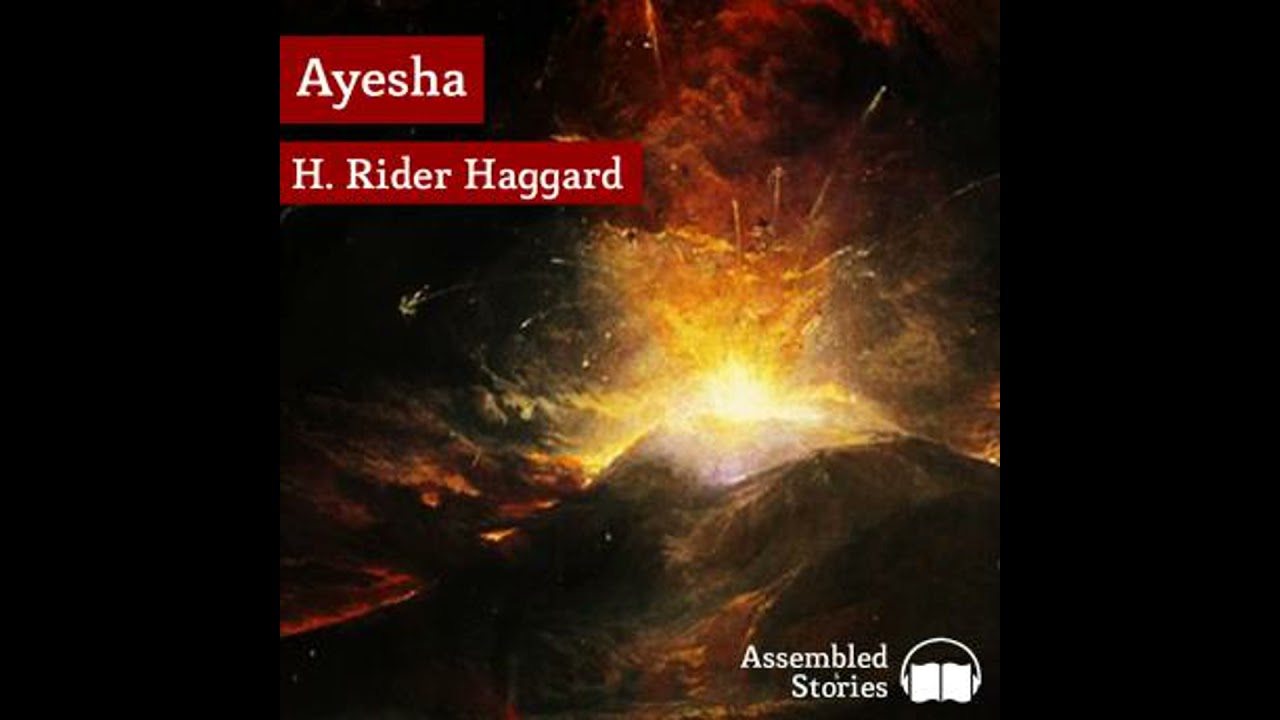 Ayesha: She who must be obeyed - Henry Rider Haggard