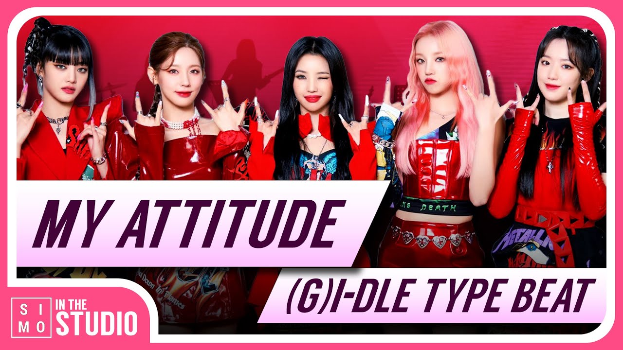 [FREE] (G)I-DLE TYPE BEAT | MY ATTITUDE