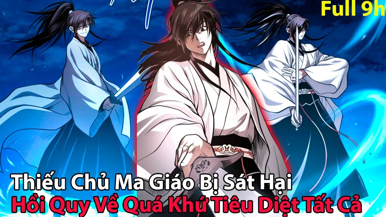 FULL 9h l Thiếu Chủ Ma Giáo Bị Sát Hại Hồi Quy Về Quá Khứ Báo Thù Tất Cả l Review Truyện Tranh Hay