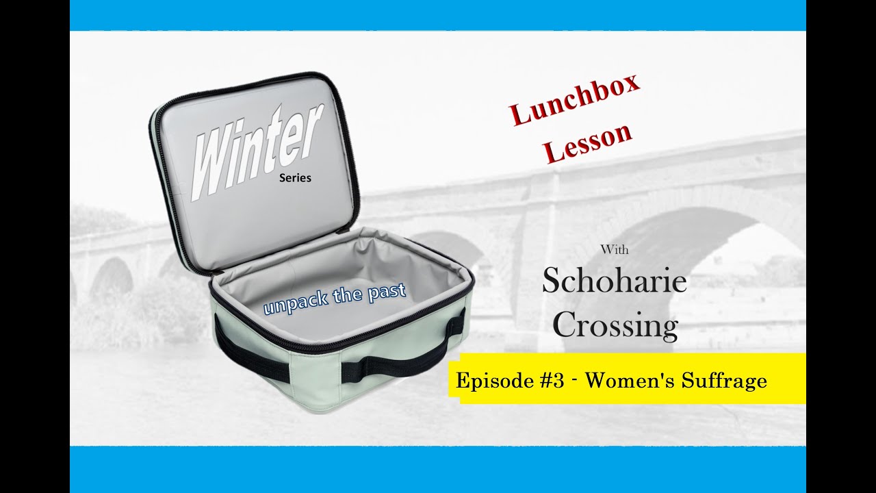 Lunchbox Lesson - Episode #3 - Women's Suffrage in Montgomery County  - Winter Series 2022