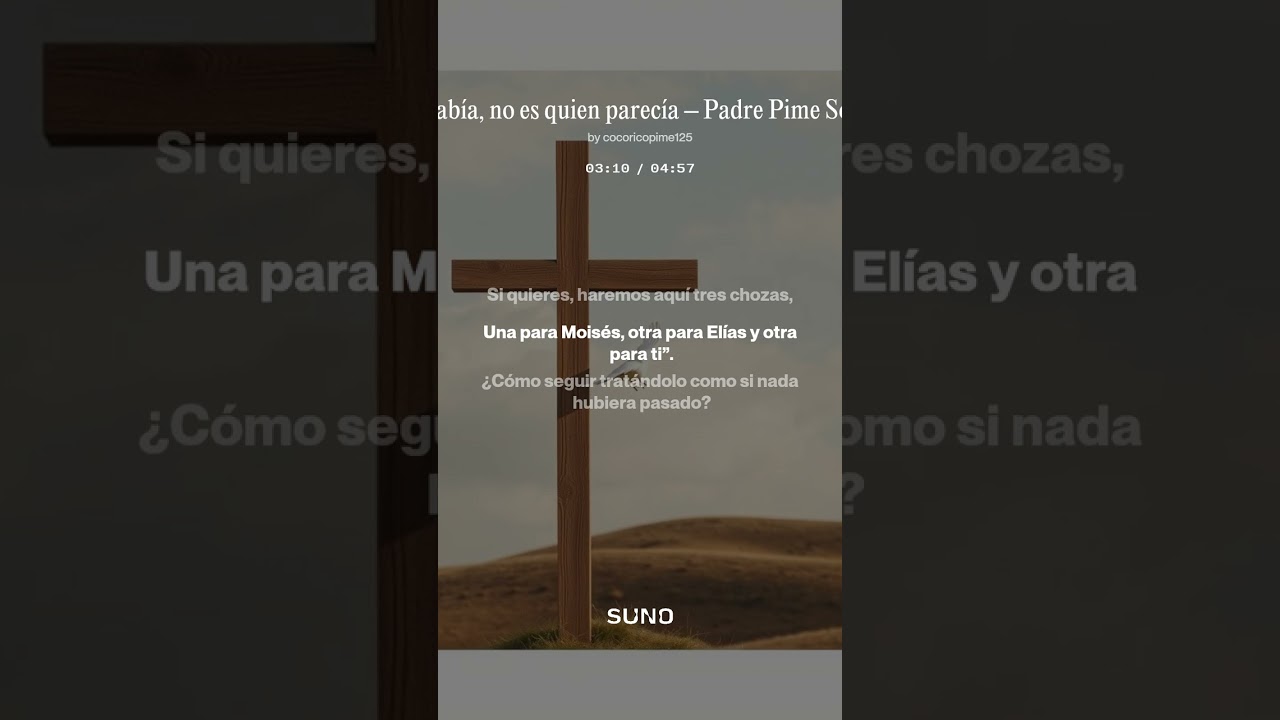 Lo sabía, no es quien parecía – Padre Pime Songs