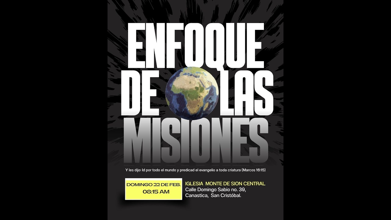 SERVICIO DOMINICAL  ¨ENFOQUE DE LAS MISIONES¨