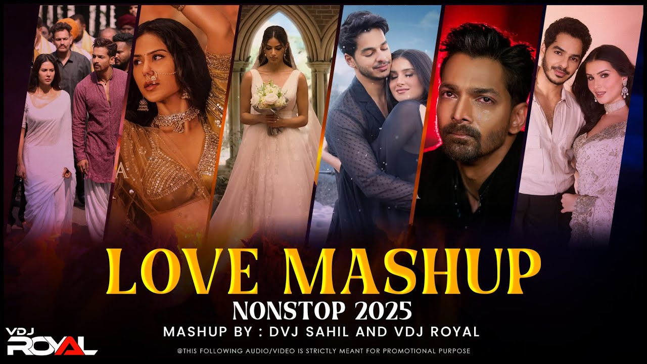 Best of 2025 Love Songs Mashups Part 3 | Romantic Hits Nonstop | Jukebox | Dvj Sahil | VDj Royal