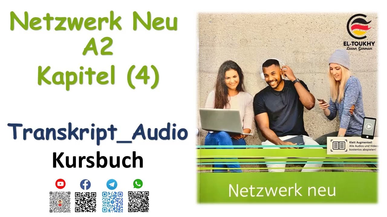 Netzwerk Neu A2 – Kapitel 4 | Audio mit Text | تفريغ صوتي مع النص الأصلي