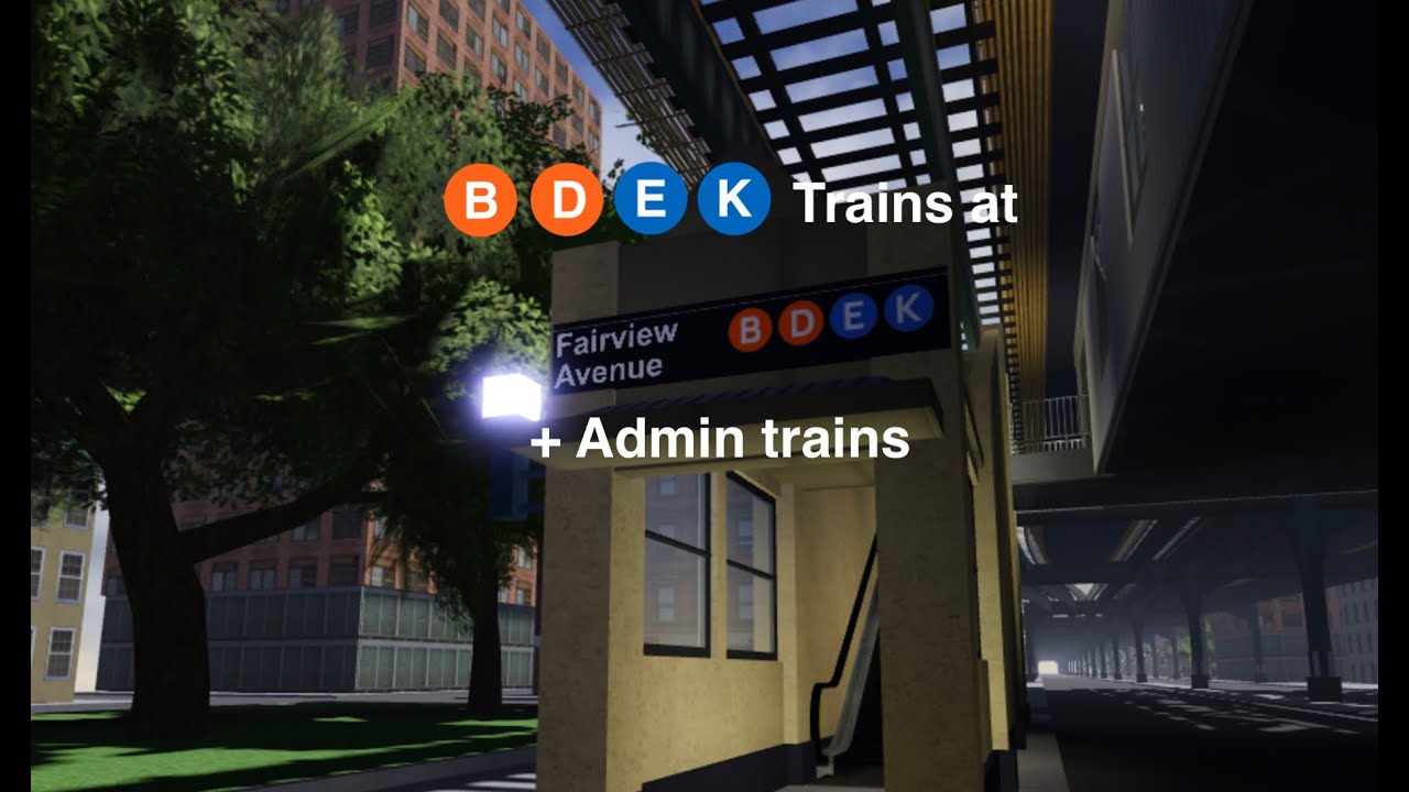 Roblox PTA 5th Avenue lines (B) (D) (E) (K) & Admin trains at Fairview Avenue