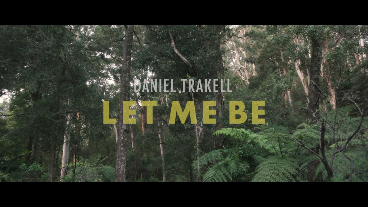 Daniel Trakell - Let Me Be (Live)