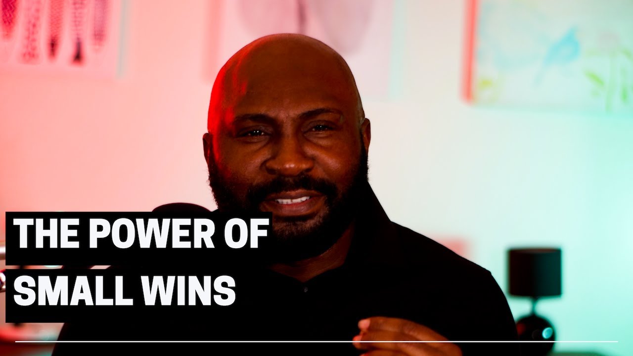The Power Of Small Wins | Achieve all Your Goals