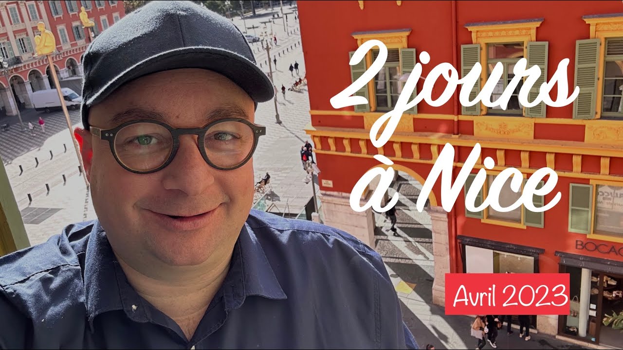 2 jours &agrave; Nice (VLOG - Avril 2023)