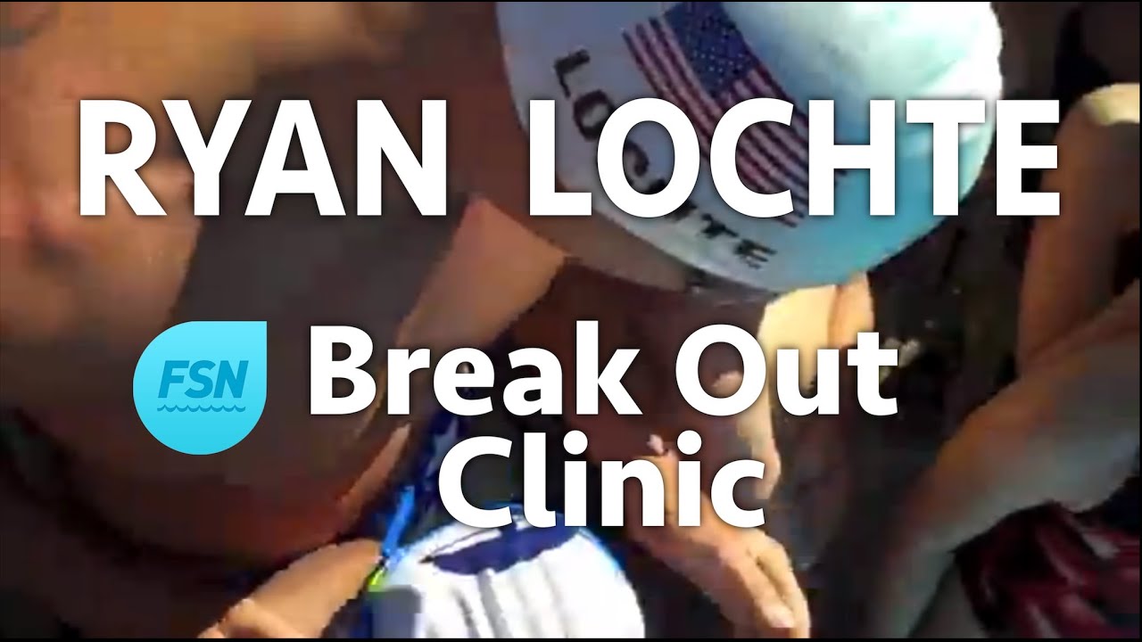 Ryan Lochte - Break Out Swim Clinic
