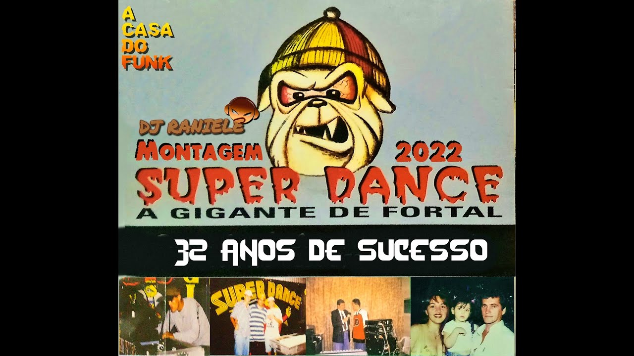 Montagem Super Dance 2022 Especial 32 Anos By RANIELE DJ