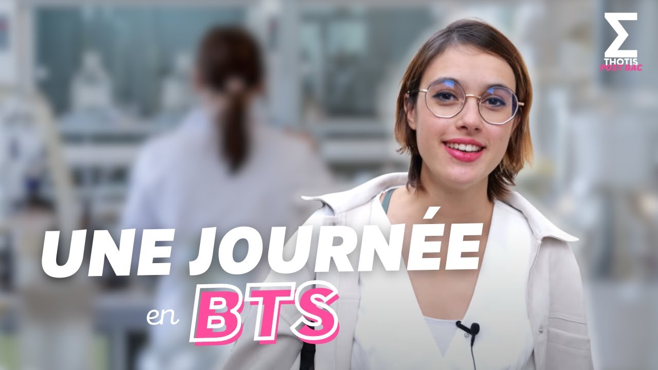 UNE JOURNÉE EN BTS
