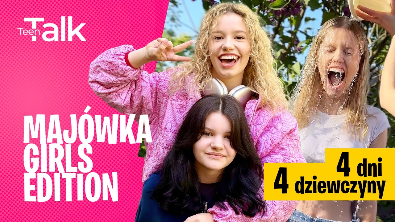 4 Dni, 4 Dziewczyny. Majówka Girls Edition / TeenTalk / Odcinek 21