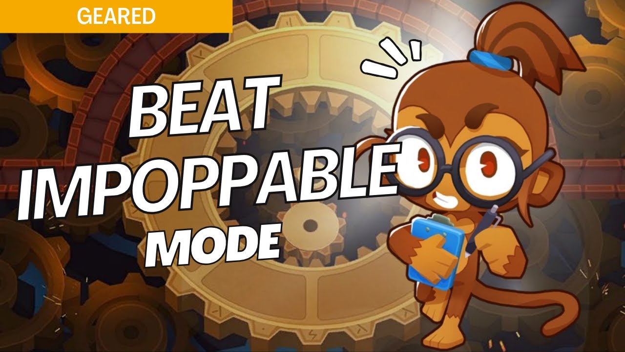 How to Beat Impoppable on Geared - BTD6 Strategy