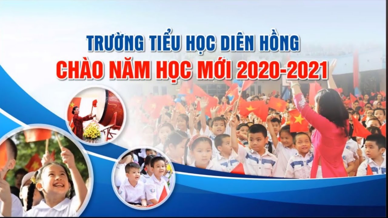 TIỂU HỌC DIÊN HỒNG, CẨM LỆ - CHÀO MỪNG NĂM HỌC MỚI 2020-2021