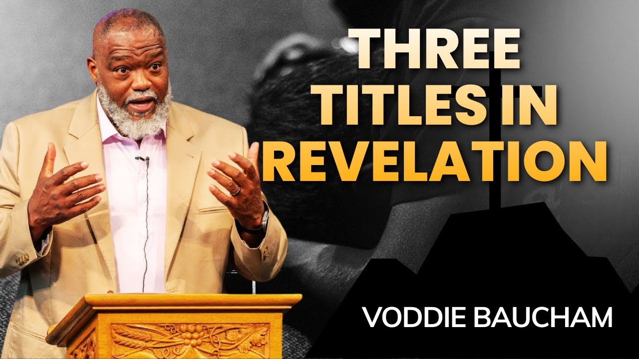 Voddie Baucham Sermons - Revelation 1 Unveils the True Portrait of Jesus