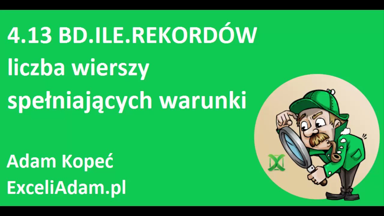Kurs Mistrz Excela 4.13 - BD.ILE.REKORDÓW   liczba wierszy spełniających warunki