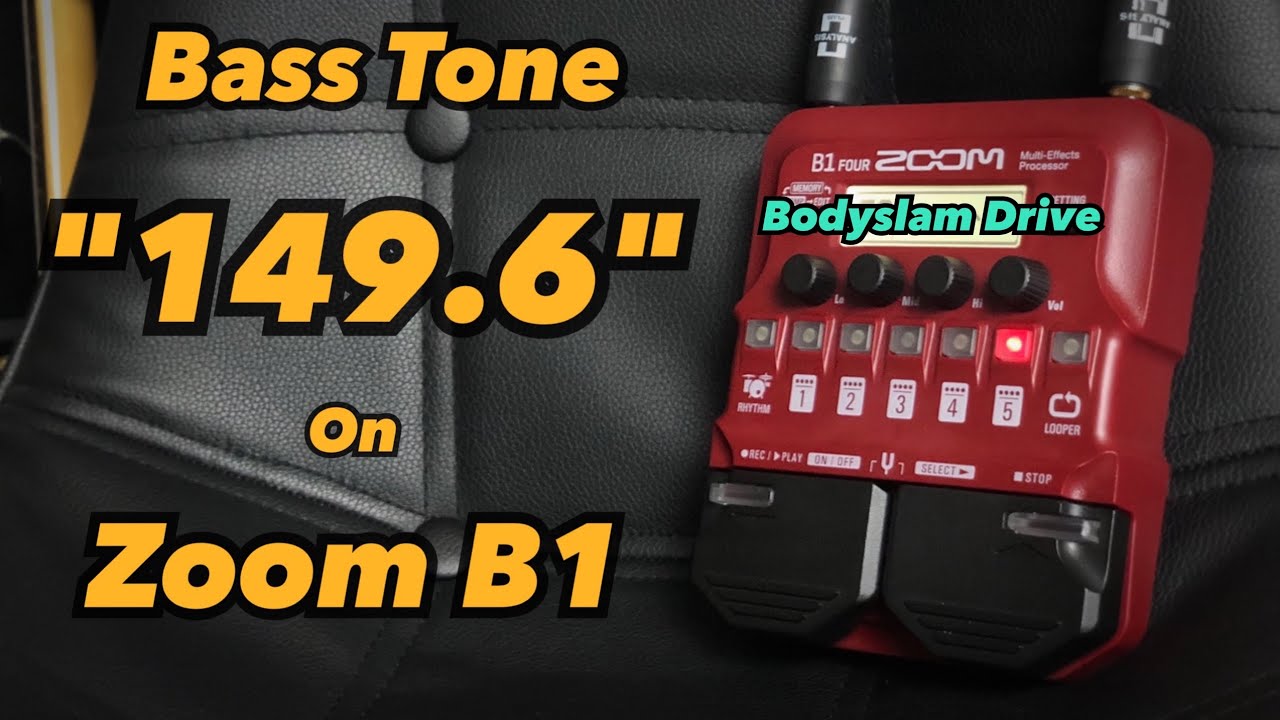 Bass Tone : 149.6 - Bodyslam || ปรับเสียงจาก Zoom B1 Four