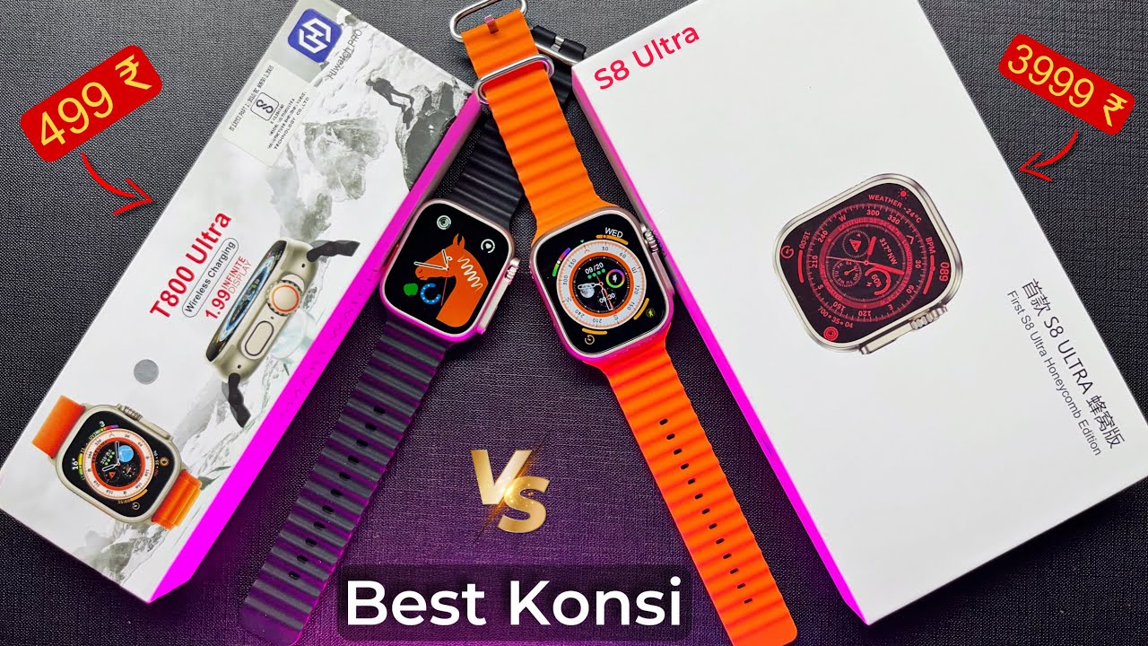 T800 Ultra vs S8 Ultra Smartwatch Comparison | Konsi Best ho Sakti hai | 4G Android Smartwatch