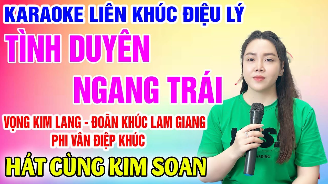KARAOKE TÌNH DUYÊN NGANG TRÁI ➤ Song Ca Cùng Kim Soan ➤ Karaoke Thiếu Giọng Nam ➤ LK ĐIỆU LÝ