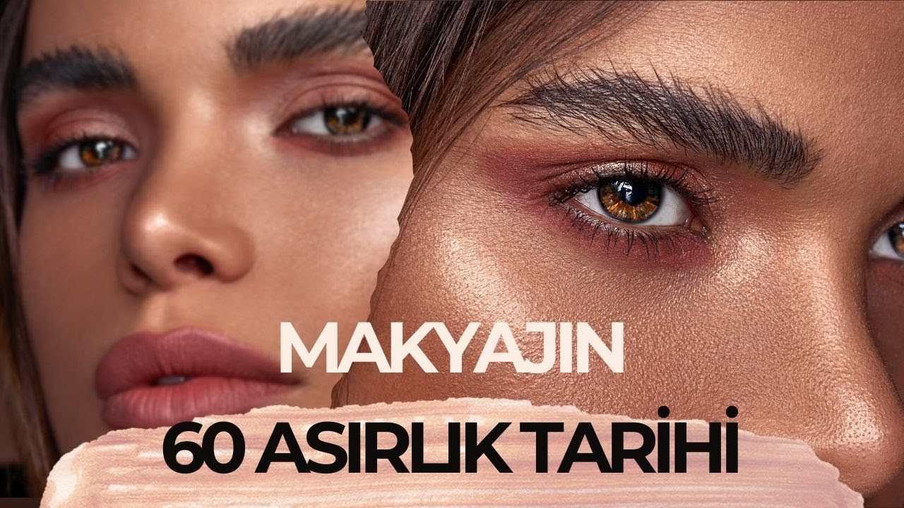 MAKYAJIN 60 ASIRLIK TARİHİ |&nbsp;İlgin&ccedil; Tarih