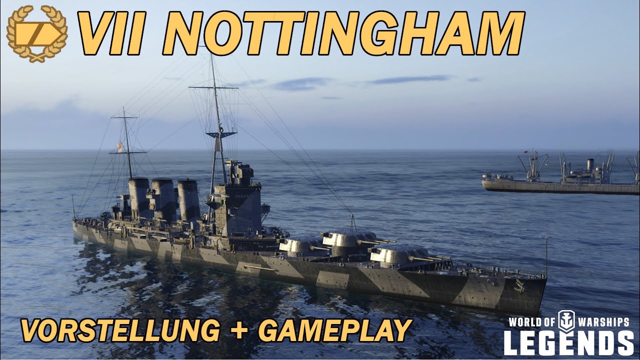 NOTTINGHAM - Vorstellung und erstes Gameplay - World of Warships Legends