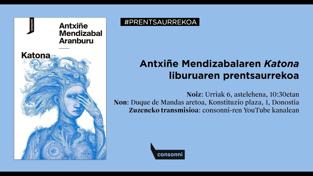 Antxiñe Mendizabal Aranburu «Katona» liburuaren prentsaurrekoa