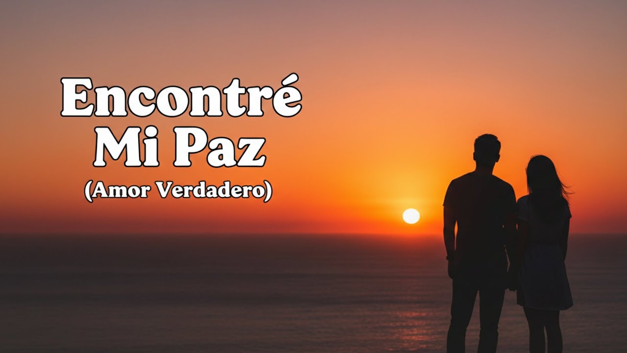 Encontré Mi Paz 🤍 | Balada Romántica en Español