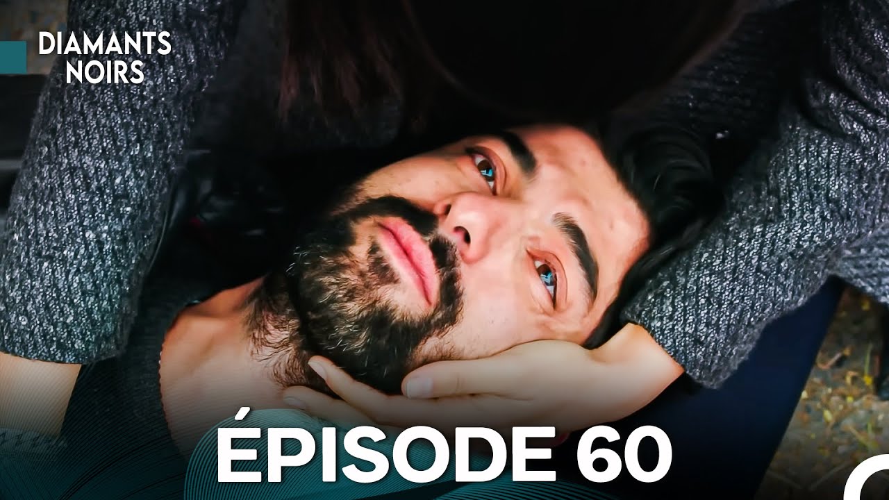 Diamants Noirs Épisode 60 (Doublage Français)