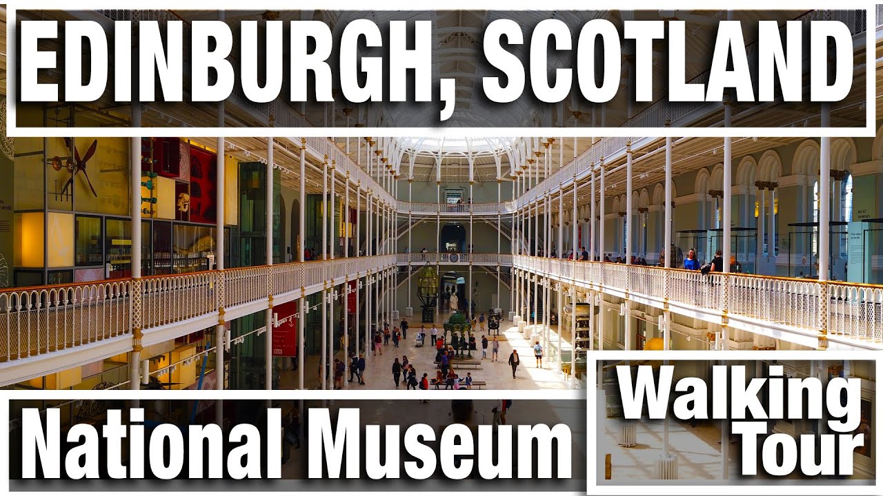 4K City Walks:  National Museum of Scotland Tour in Edinburgh - Virtual Walk Walking Treadmill Video