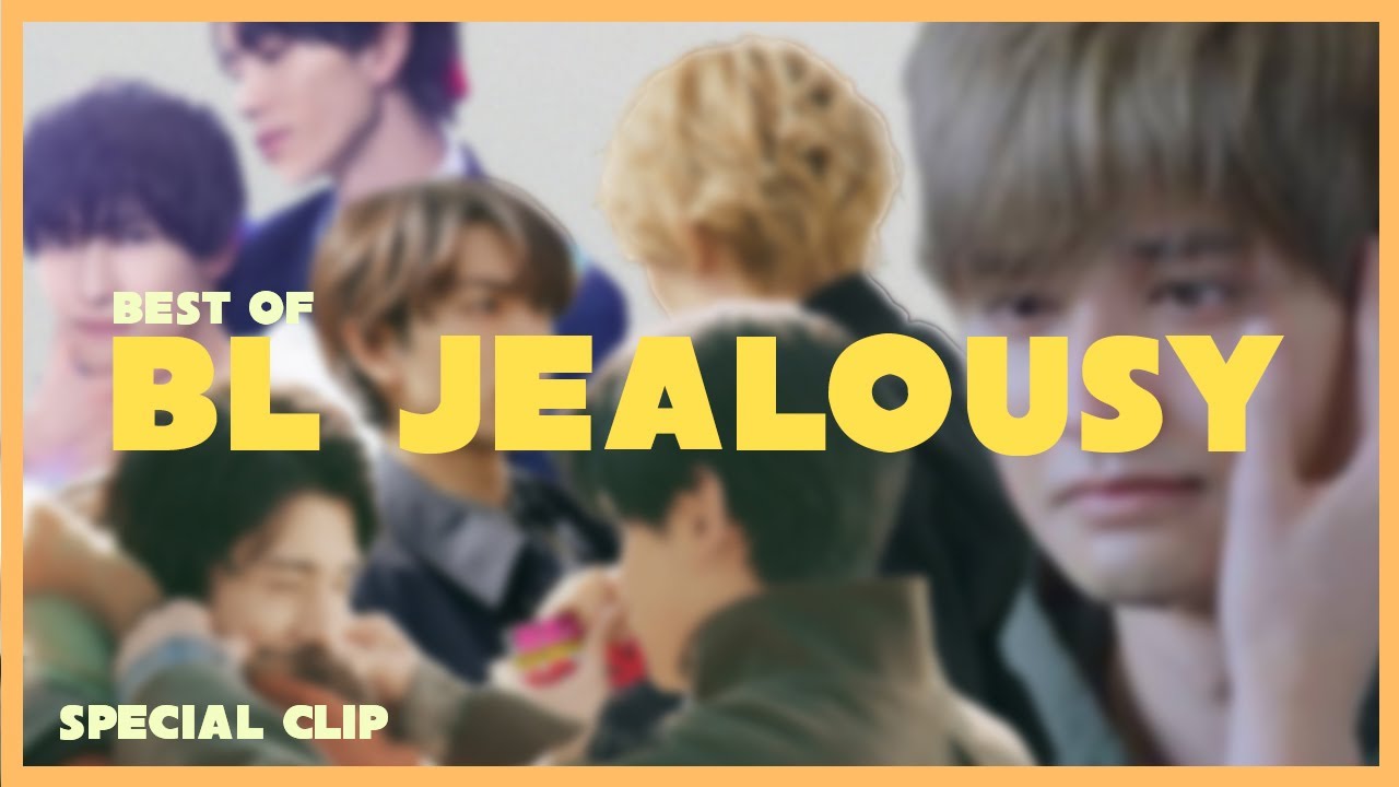 🌈 [ENG SUB] [Special Clip] | Most Jealous BL Moments