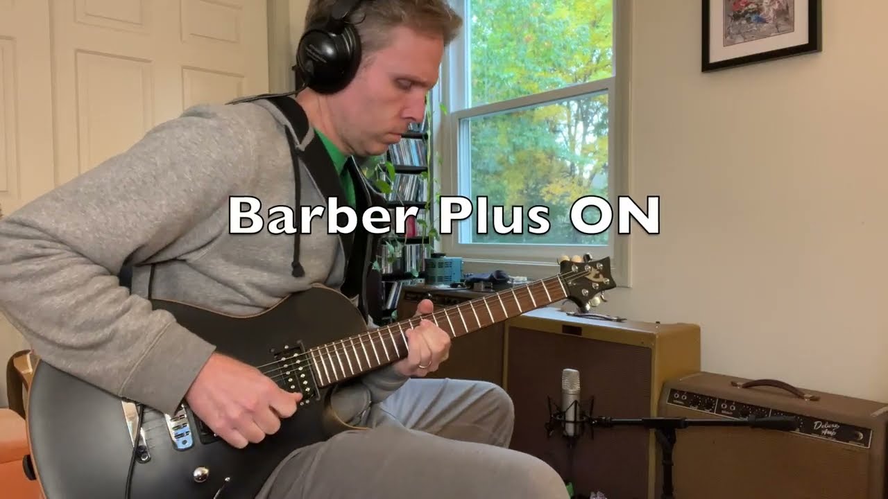 Barber Plus stacked with Ibanez TS9  is GOOD!