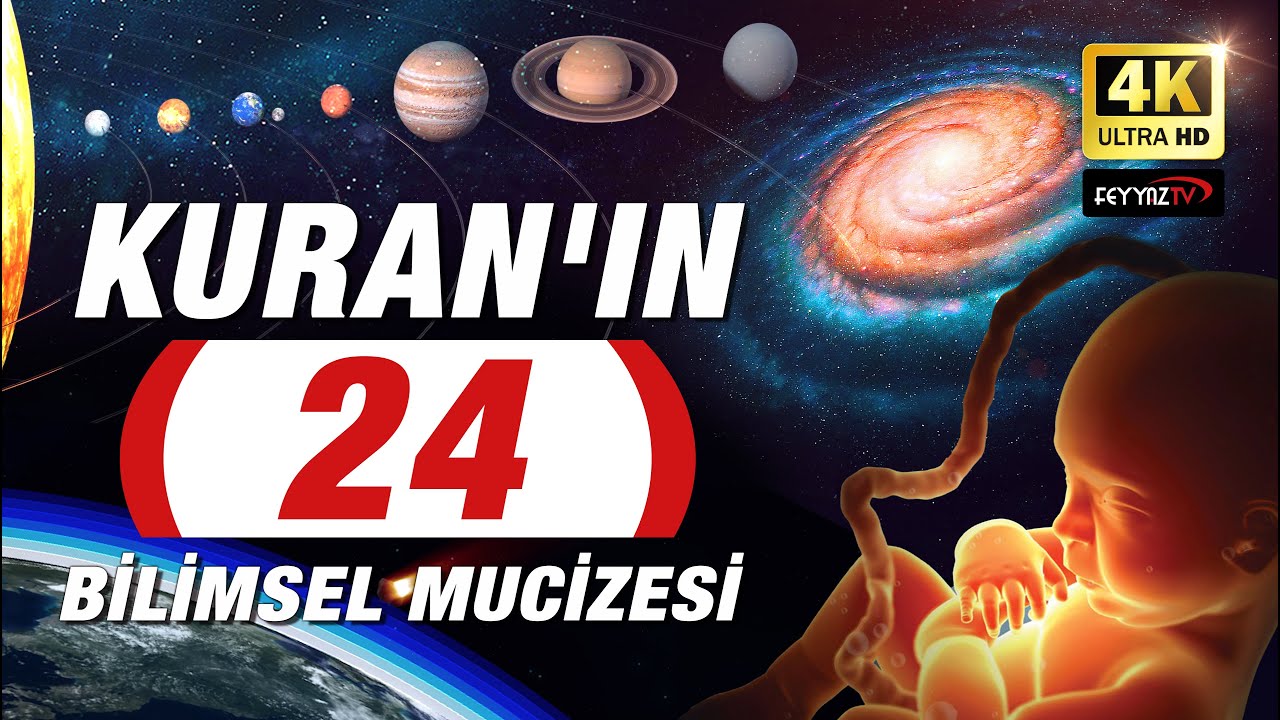 Kuranın 24 Bilimsel Mucizesi - 4K