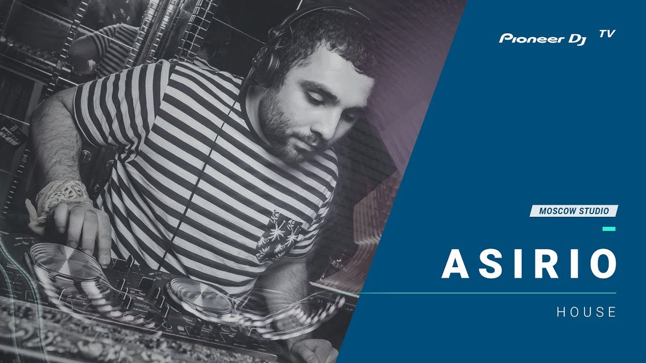 ASiRiO /house/ @ Pioneer DJ TV | Moscow