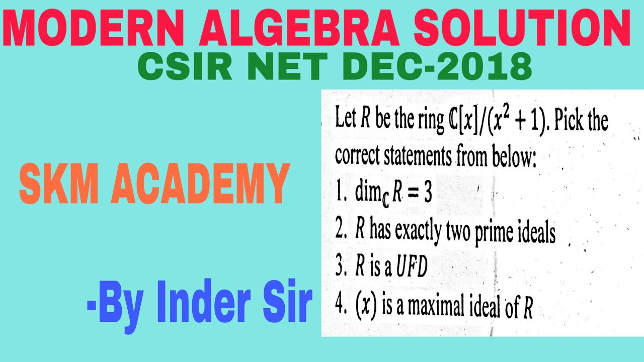 Ring Theory CSIR NET Dec-2018;Code-A,Q-86;Code-B,Q-90;Code-C,Q-81
