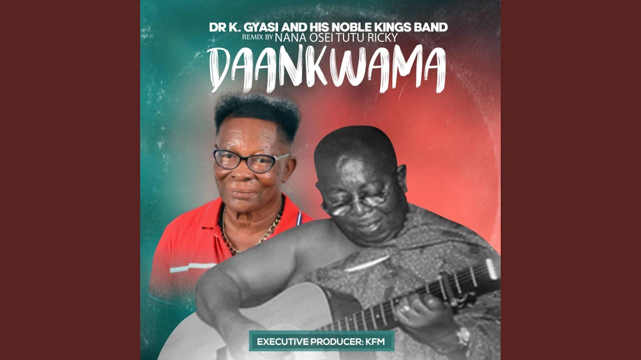 Daankwama (feat. Dr. K. Gyasi & Nana Osei Tutu)