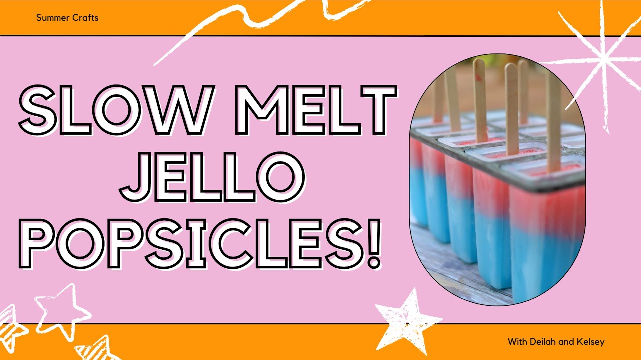 Slow Melt Jello Popsicles - Summer Kids Crafts